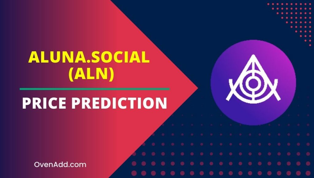Aluna.Social (ALN) Price Prediction