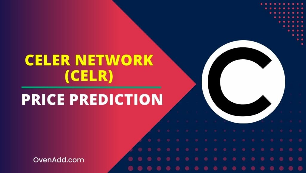 Celer Network (CELR) Price Prediction