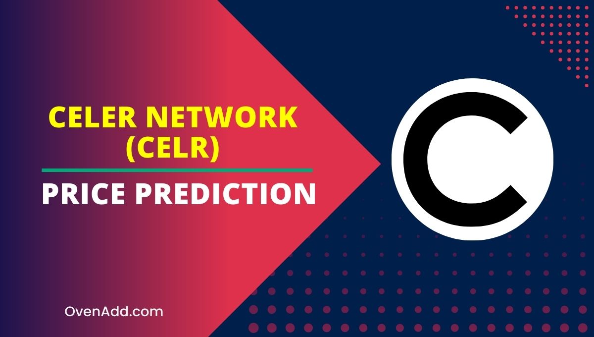 Celer Network (CELR) Price Prediction 2024, 2025, 2030, 2035 How High