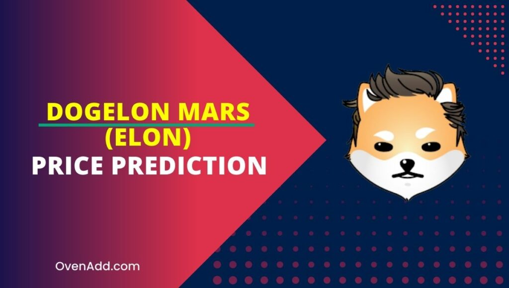 Dogelon Mars (ELON) Price Prediction 2024, 2025, 2030, 2035 Is ELON a