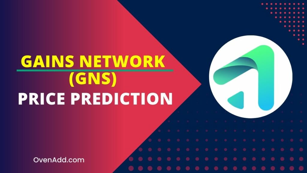 Gains Network (GNS) Price Prediction