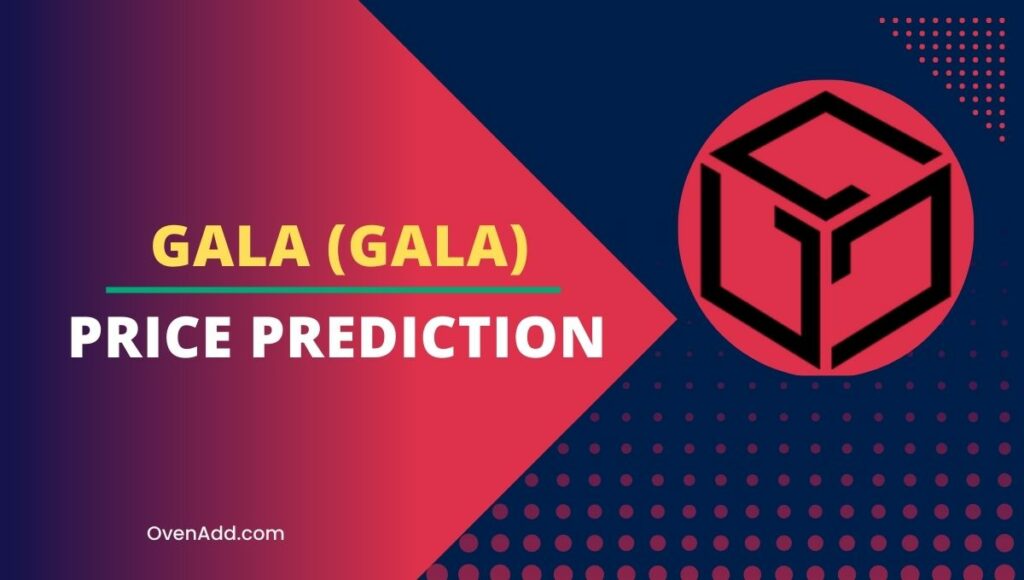 Gala (GALA) Price Prediction 2024, 2025, 2030, 2035 Is GALA Worth Buying?