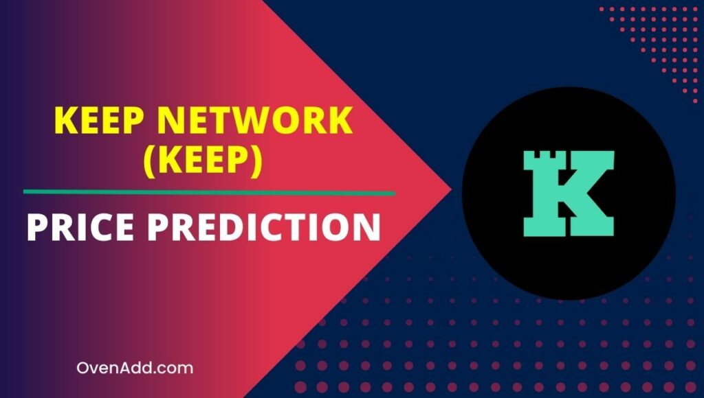 Keep Network (KEEP) Price Prediction