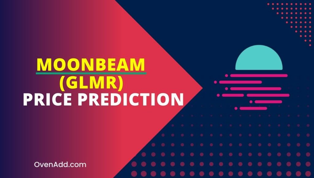 Moonbeam (GLMR) Price Prediction