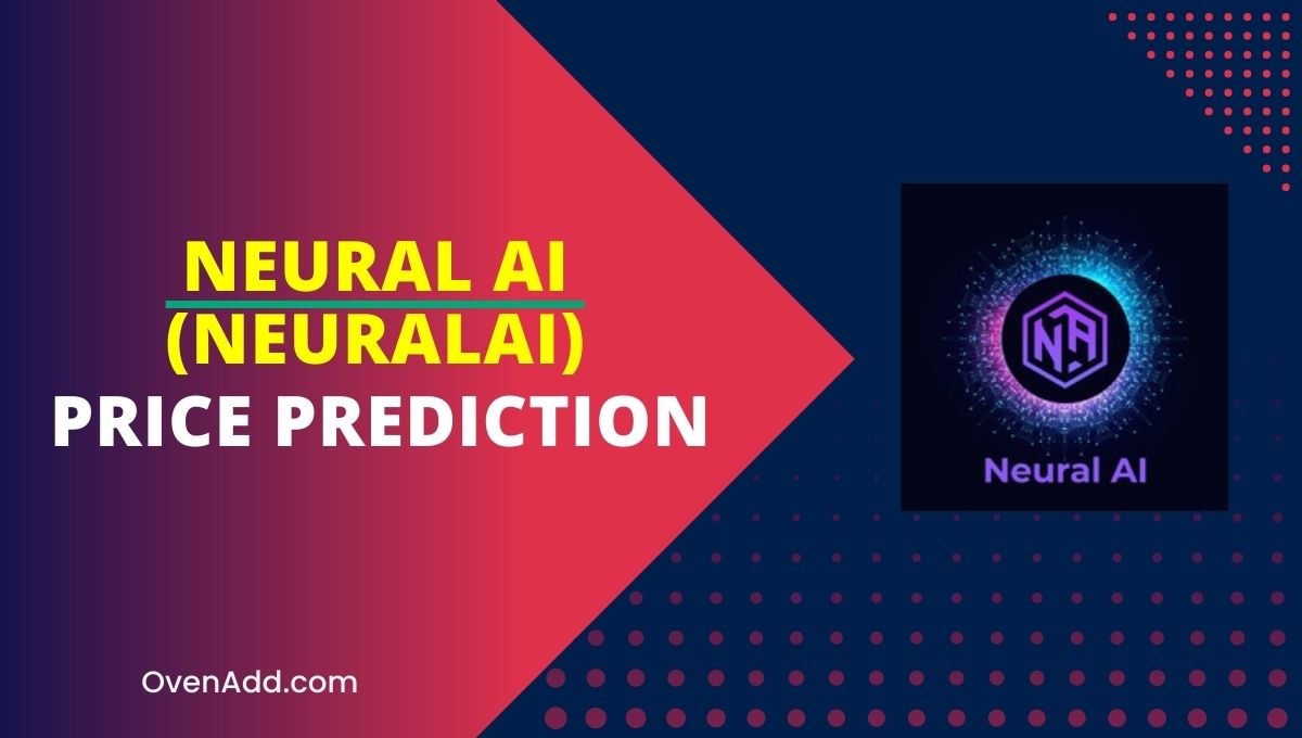 Neural AI (NEURALAI) Price Prediction 2023, 2024, 2025, 2030 | Is ...