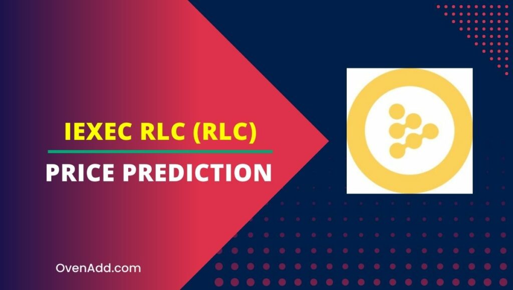 iExec RLC (RLC) Price Prediction 2024, 2025, 2030, 2035 Is RLC Safe
