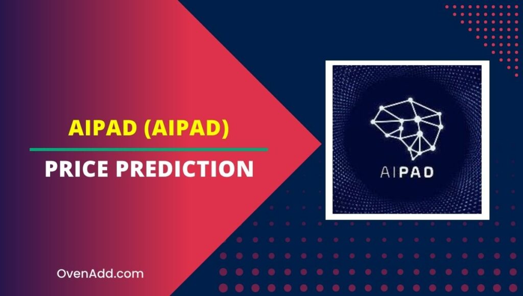 AIPAD (AIPAD) Price Prediction 2024, 2025, 2030, 2035 Will AIPAD Rise?