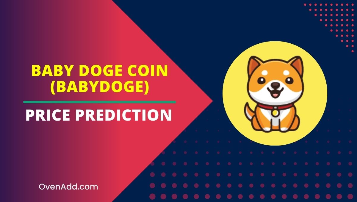 Baby Doge Coin (BABYDOGE) Price Prediction 2024, 2025, 2030, 2035 Is