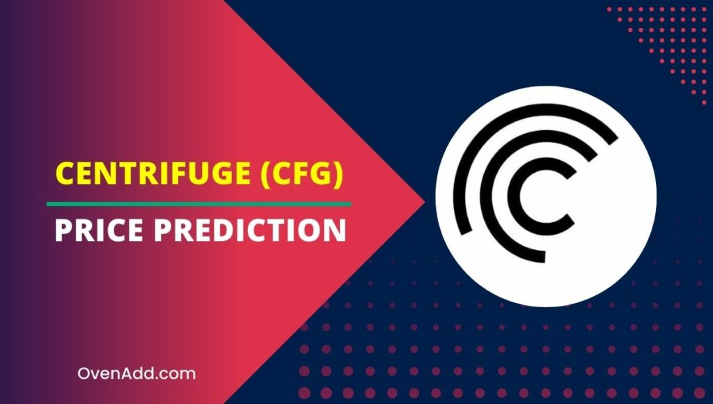 Centrifuge (CFG) Price Prediction