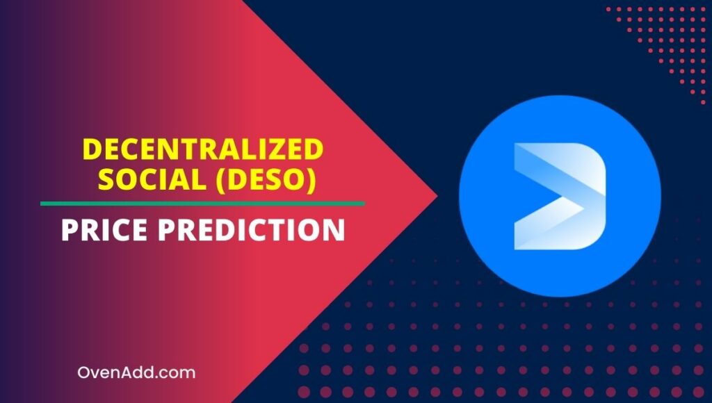 Decentralized Social (DESO) Price Prediction