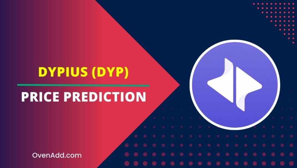 Dypius (DYP) Price Prediction