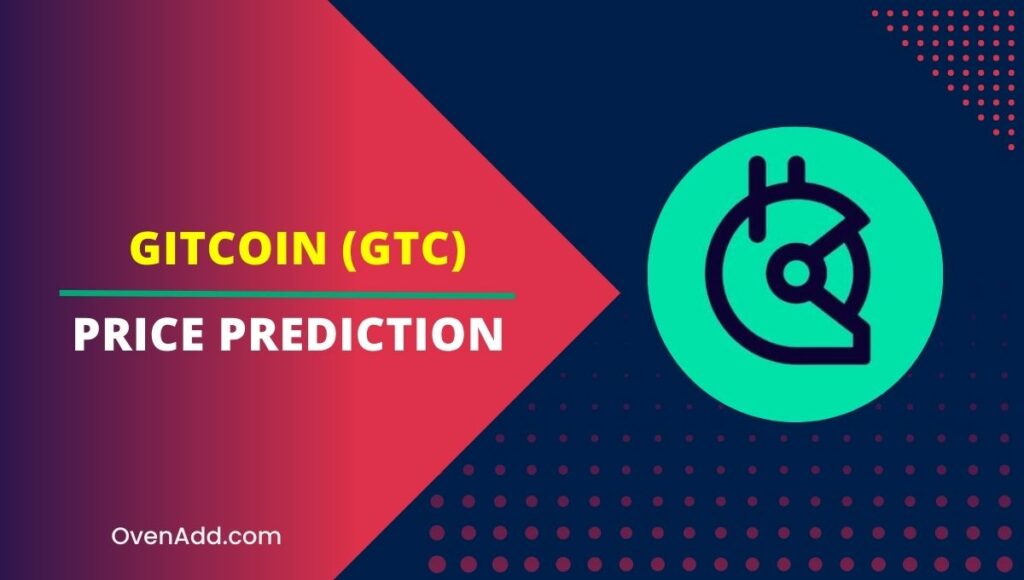 Gitcoin (GTC) Price Prediction 2023, 2024, 2025, 2030 Is GTC a Good