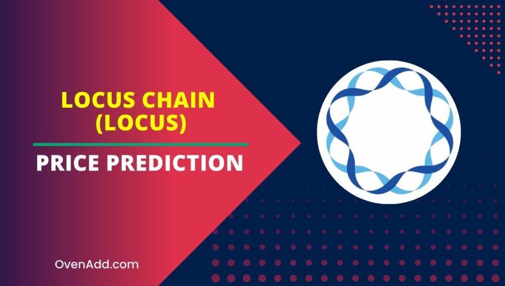 Locus Chain (LOCUS) Price Prediction