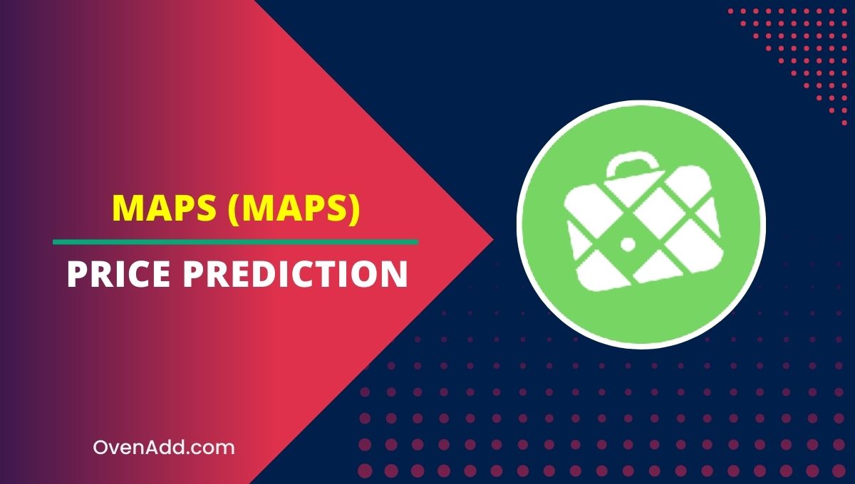 MAPS MAPS Price Prediction 