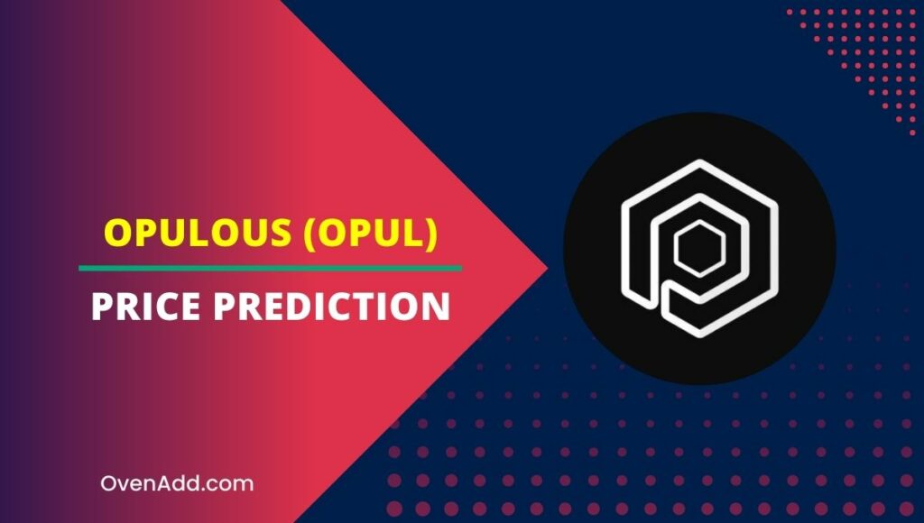 Opulous (OPUL) Price Prediction