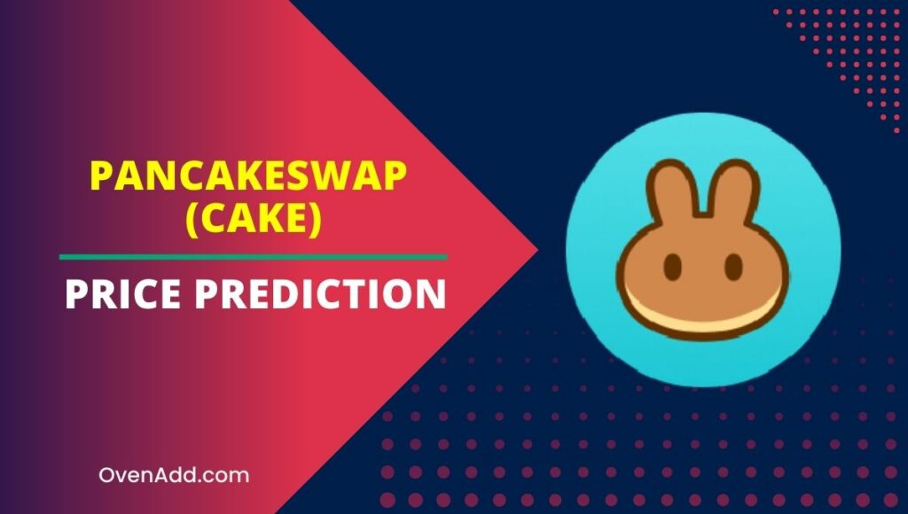 PancakeSwap (CAKE) Price Prediction