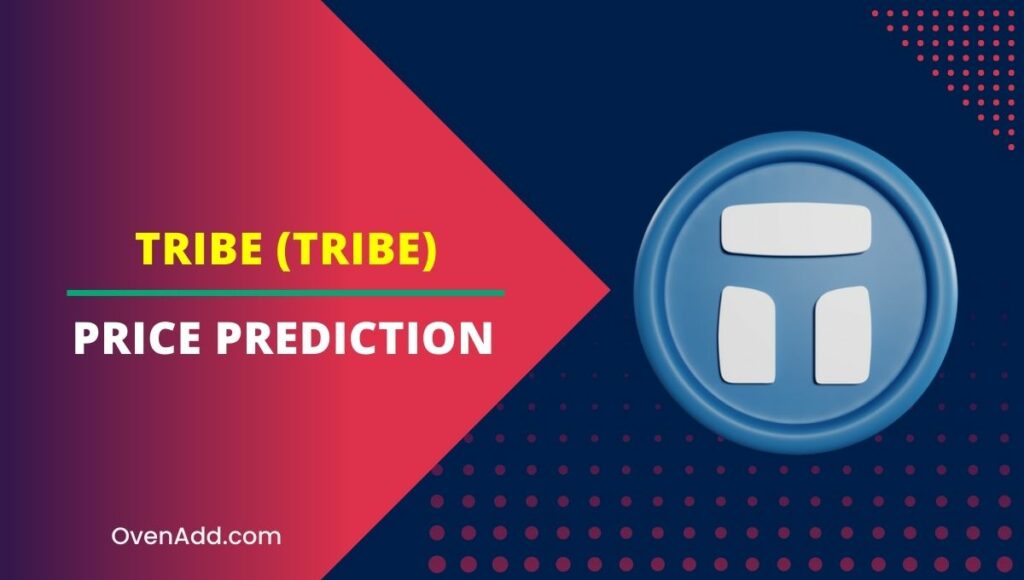 Tribe (TRIBE) Price Prediction