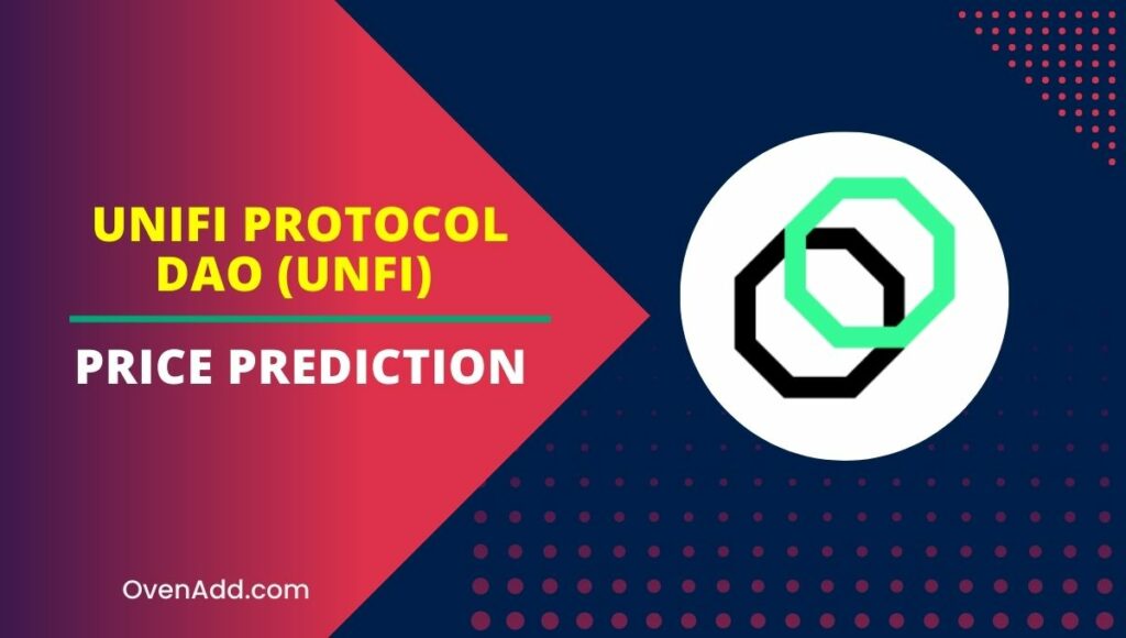 Unifi Protocol DAO (UNFI) Price Prediction