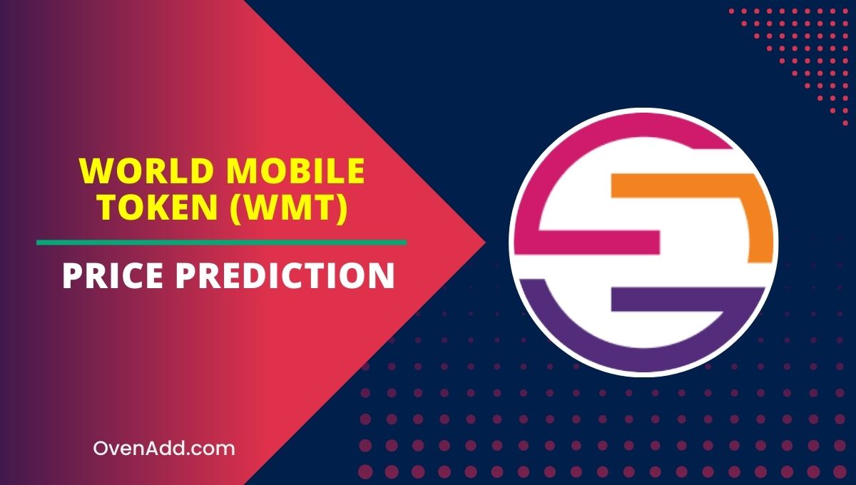 World Mobile Token (WMT) Price Prediction 2024, 2025, 2030, 2035 Is