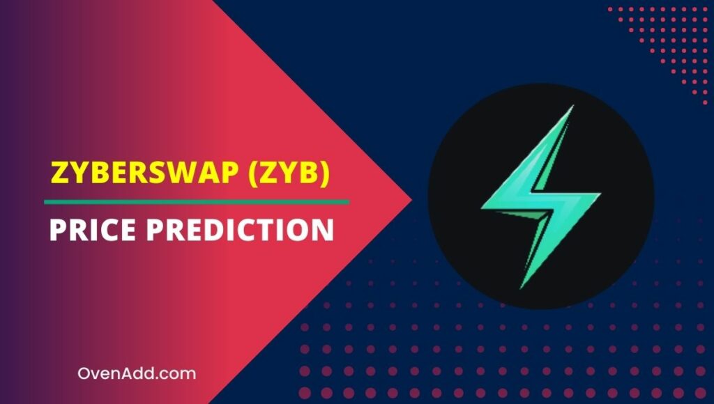 Zyberswap (ZYB) Price Prediction