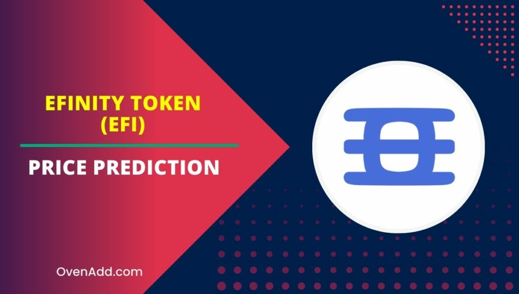 Efinity Token (EFI) Price Prediction