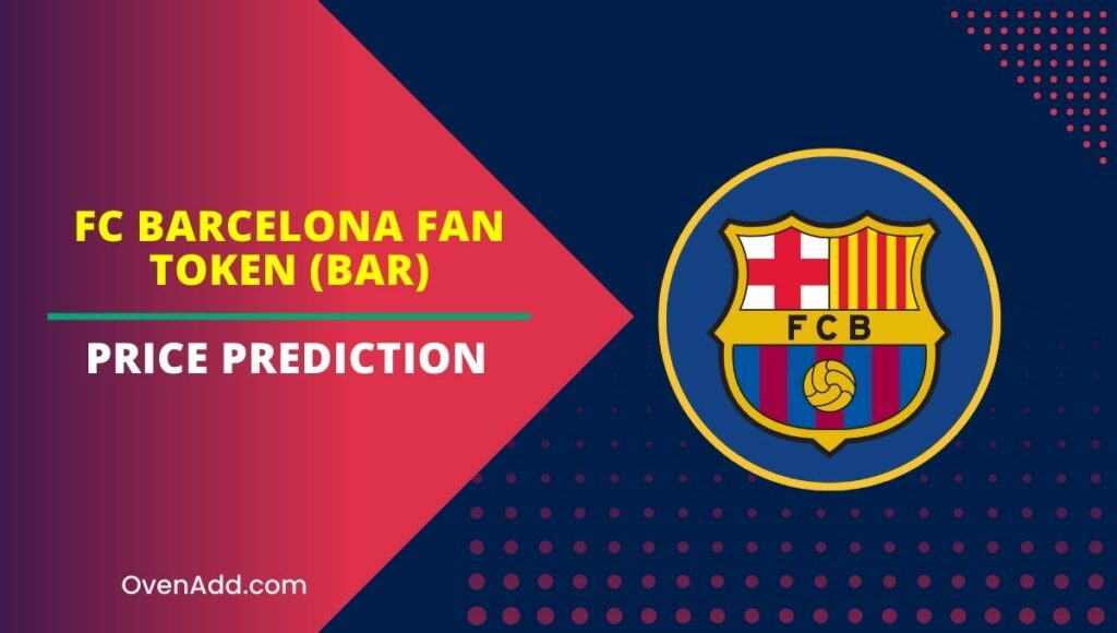 FC Barcelona Fan Token (BAR) Price Prediction
