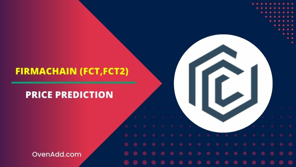 FirmaChain (FCT,FCT2) Price Prediction