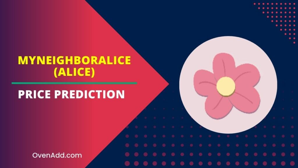 MyNeighborAlice (ALICE) Price Prediction