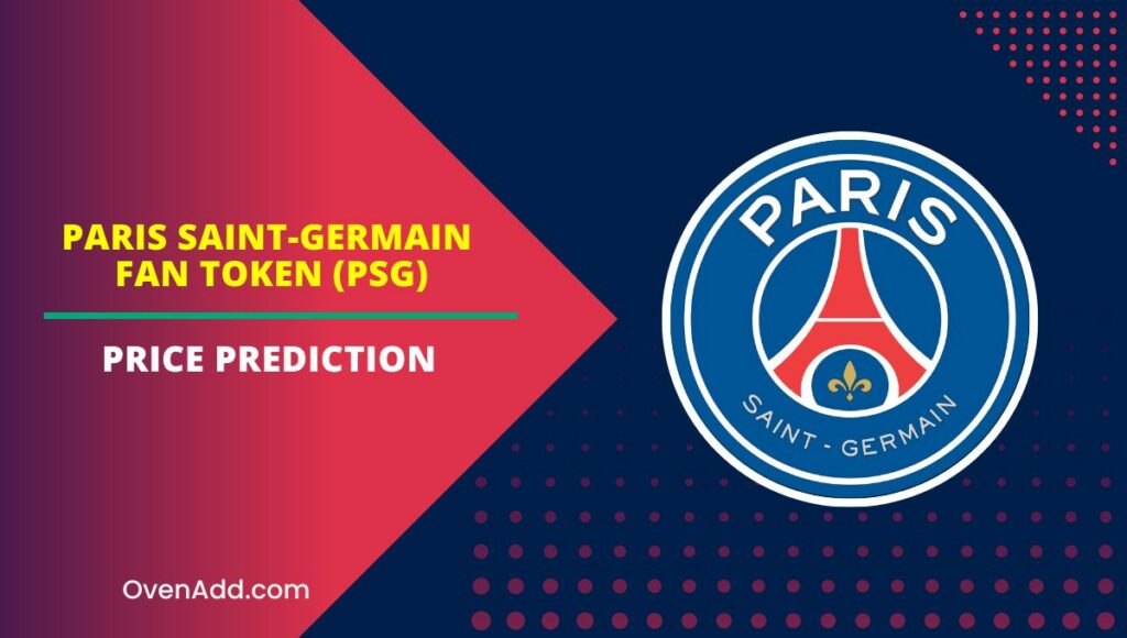 Paris SaintGermain Fan Token (PSG) Price Prediction 2023, 2024, 2025