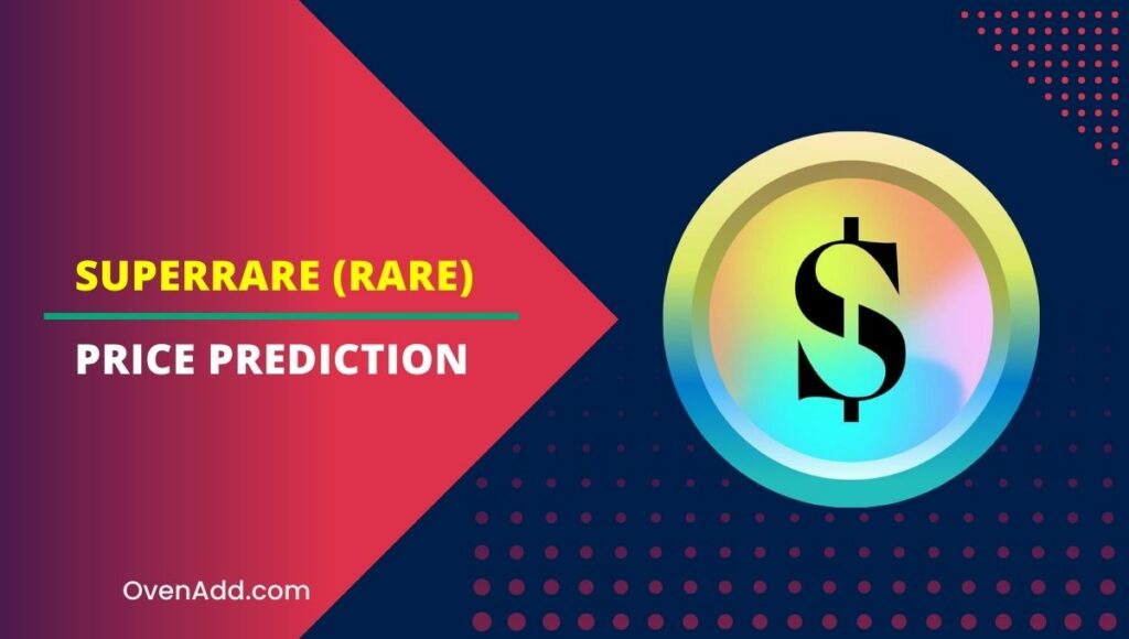 SuperRare (RARE) Price Prediction