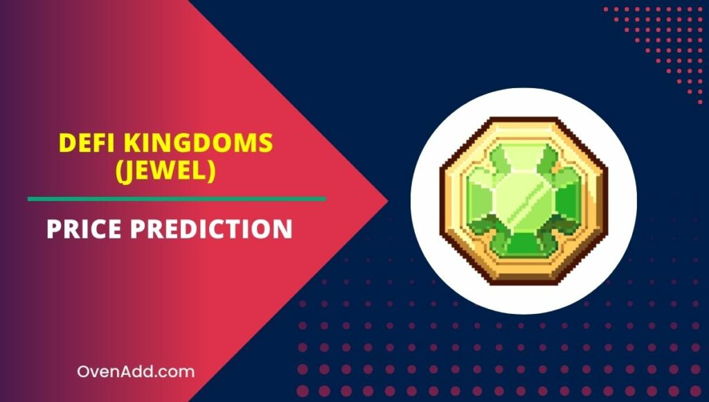 DeFi Kingdoms (JEWEL) Price Prediction
