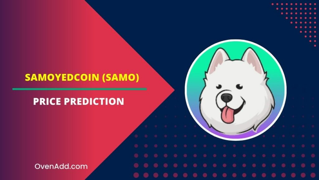 Samoyedcoin (SAMO) Price Prediction