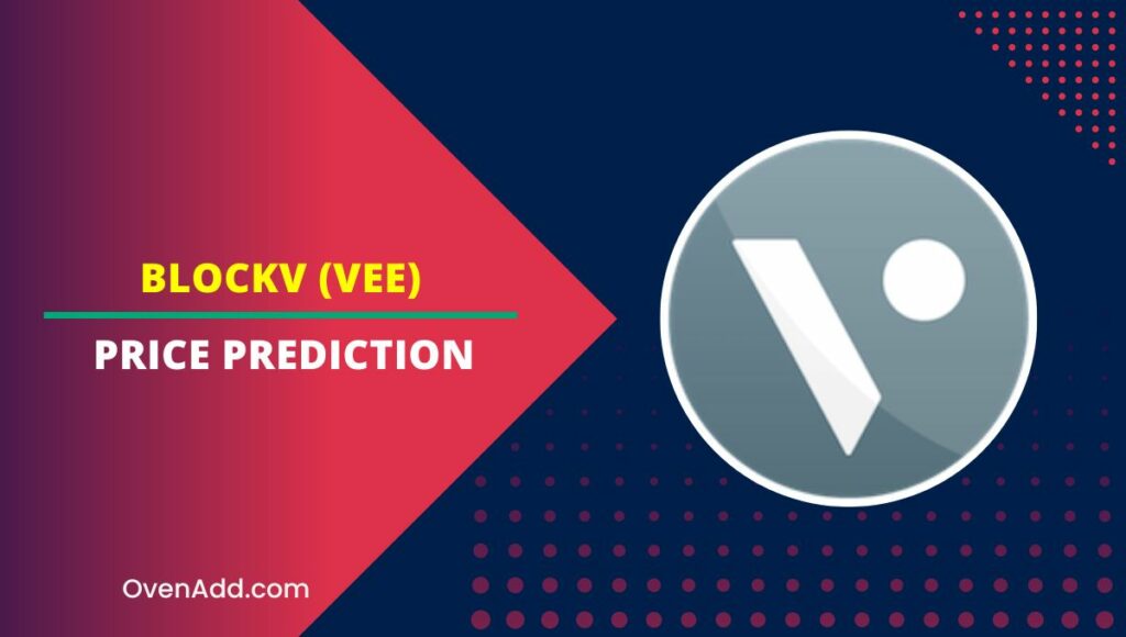 BLOCKv (VEE) Price Prediction