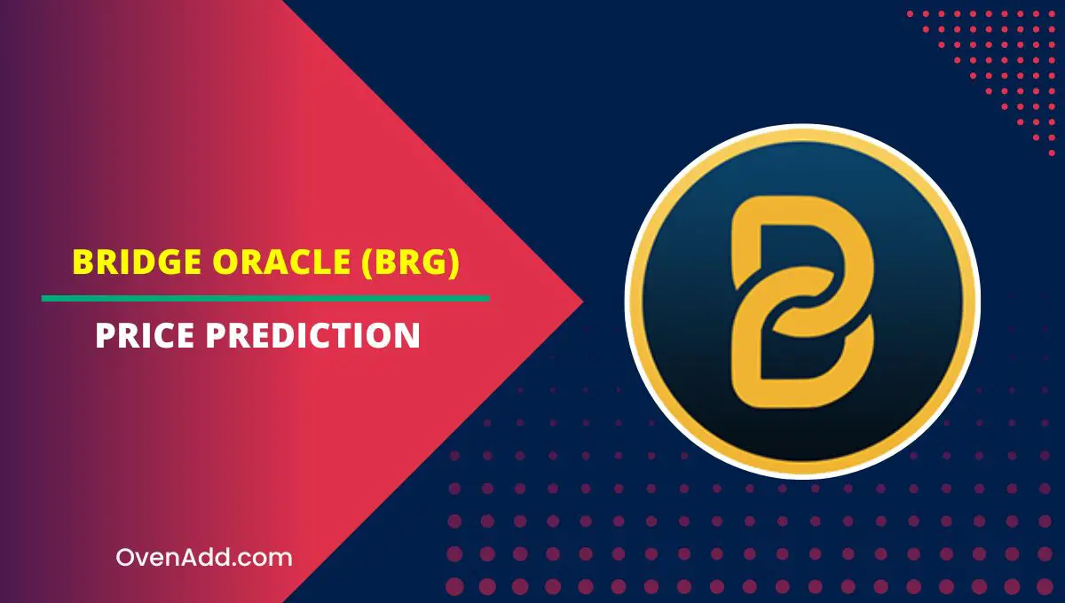 Bridge Oracle (BRG) Price Prediction