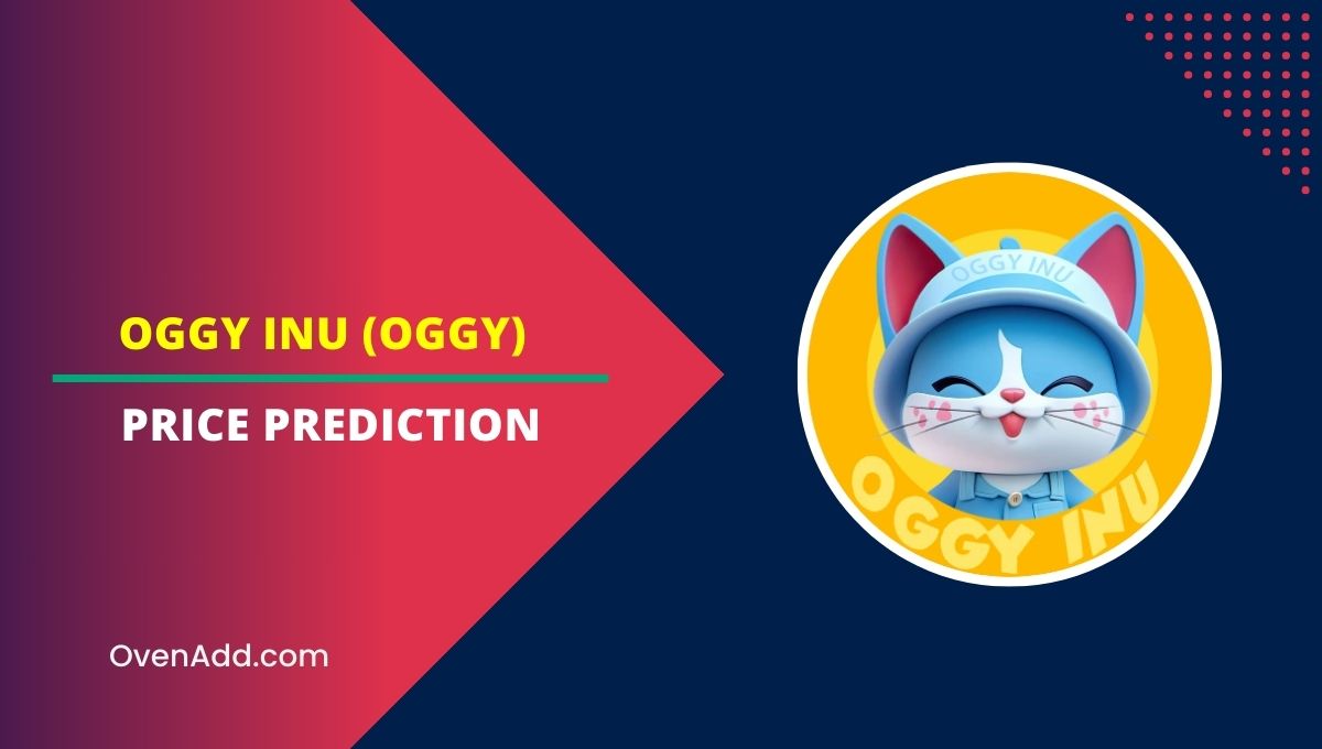 Oggy Inu (OGGY) Price Prediction 2024, 2025, 2030, 2035 How High will