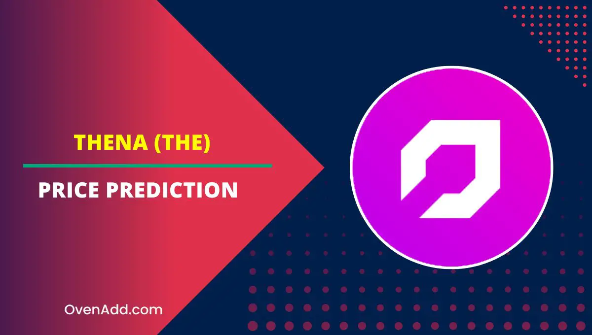 THENA (THE) Price Prediction