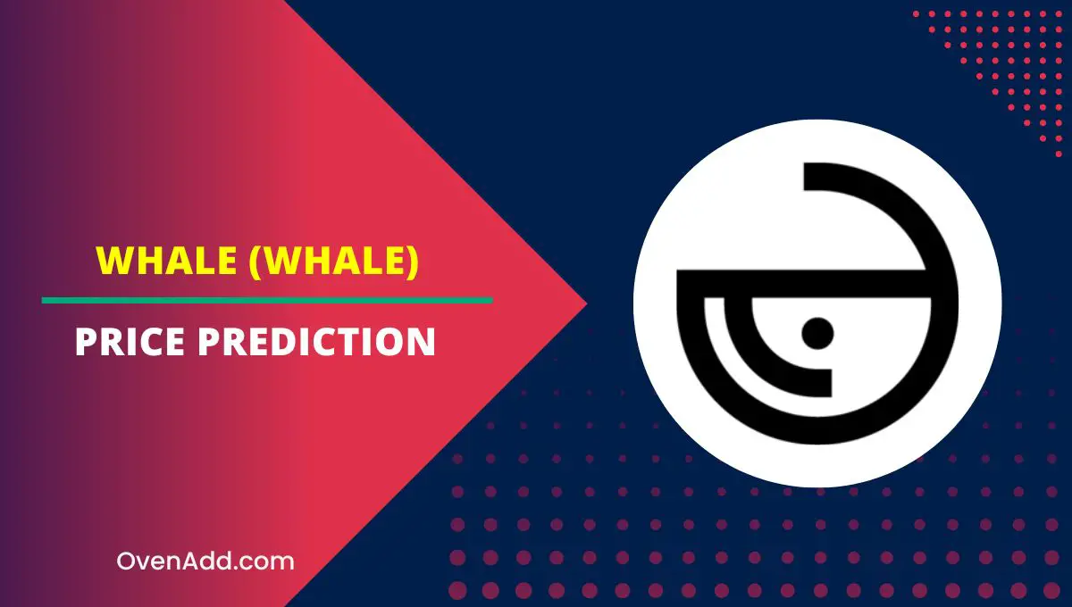WHALE (WHALE) Price Prediction