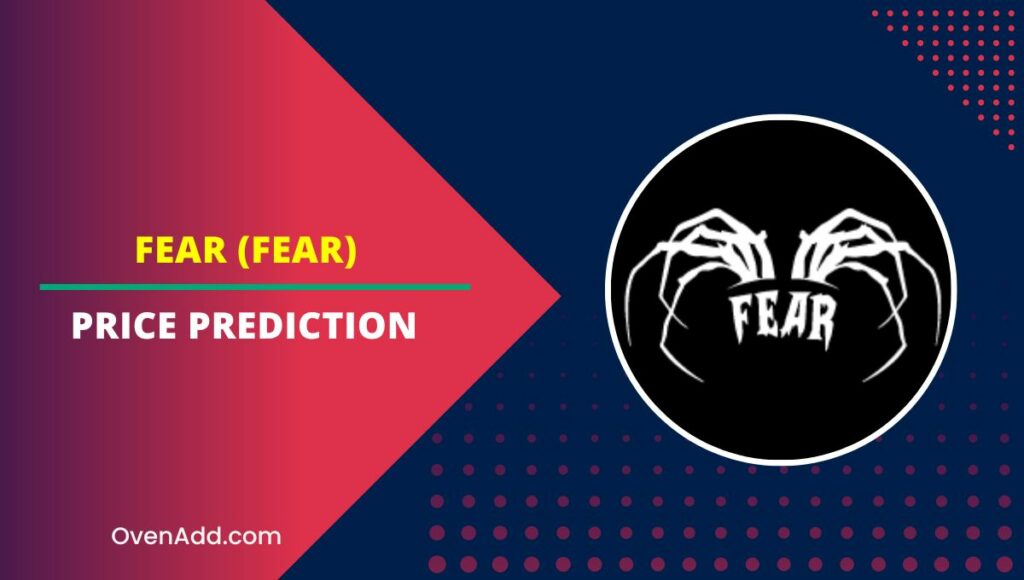 FEAR (FEAR) Price Prediction 2023, 2024, 2025, 2030 Is FEAR Worth Buying?