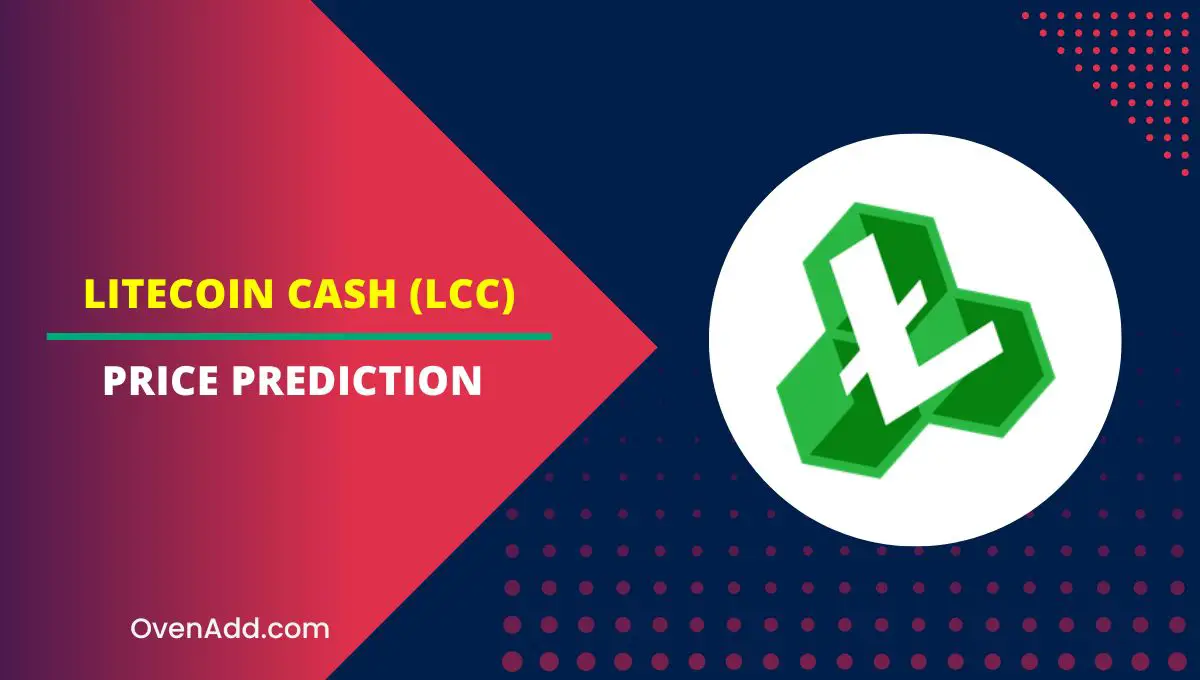 Litecoin Cash (LCC) Price Prediction