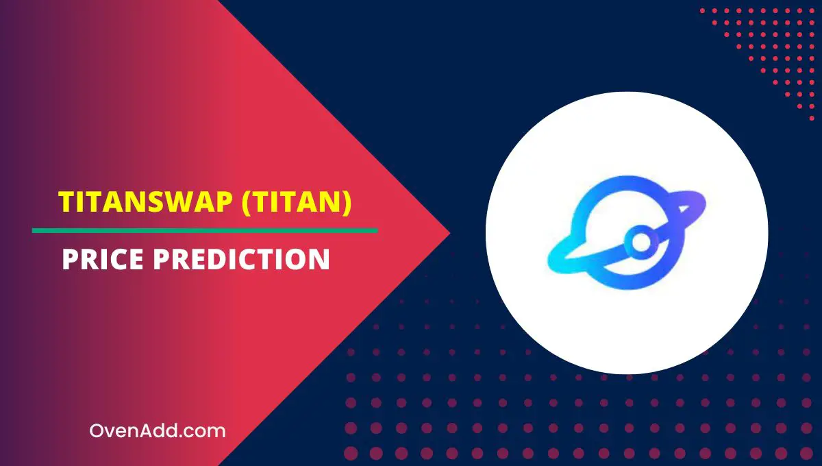 TitanSwap (TITAN) Price Prediction