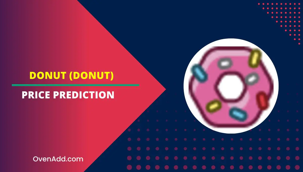 Donut (DONUT) Price Prediction