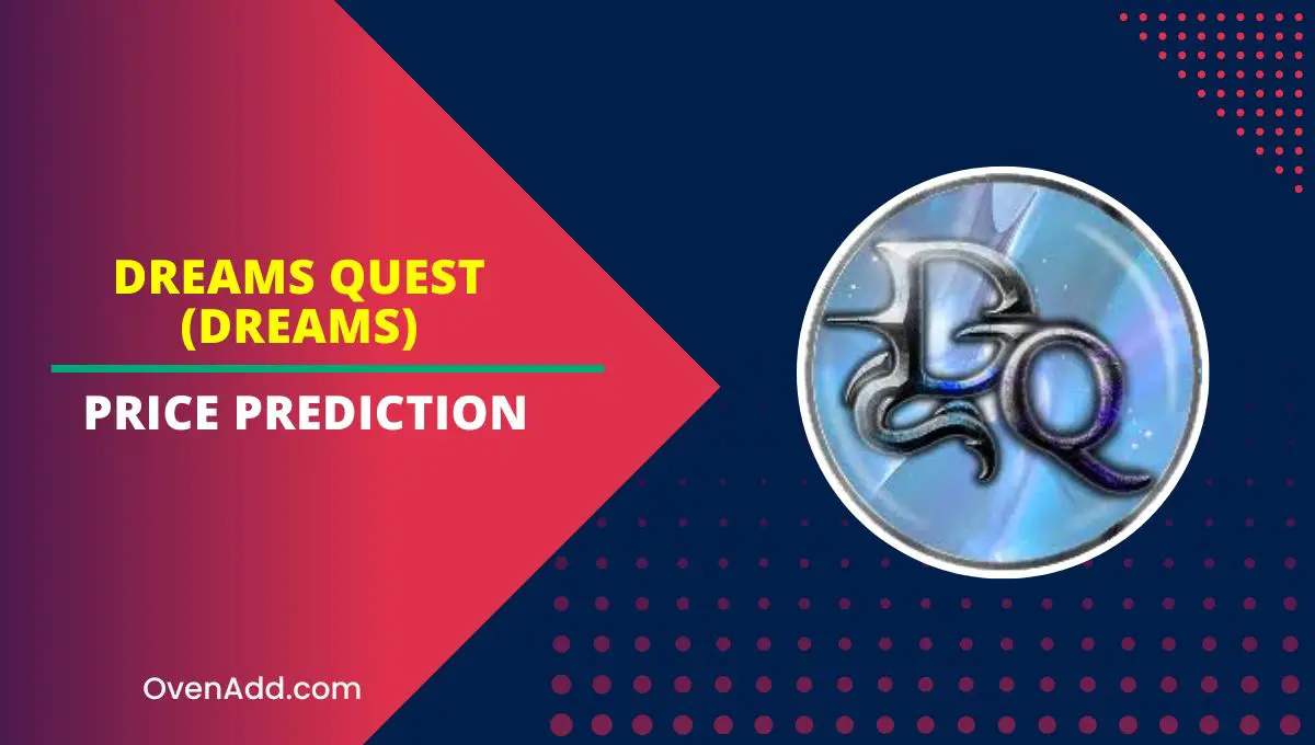 Dreams Quest (DREAMS) Price Prediction