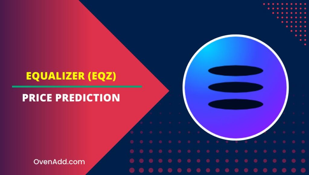 Equalizer (EQZ) Price Prediction