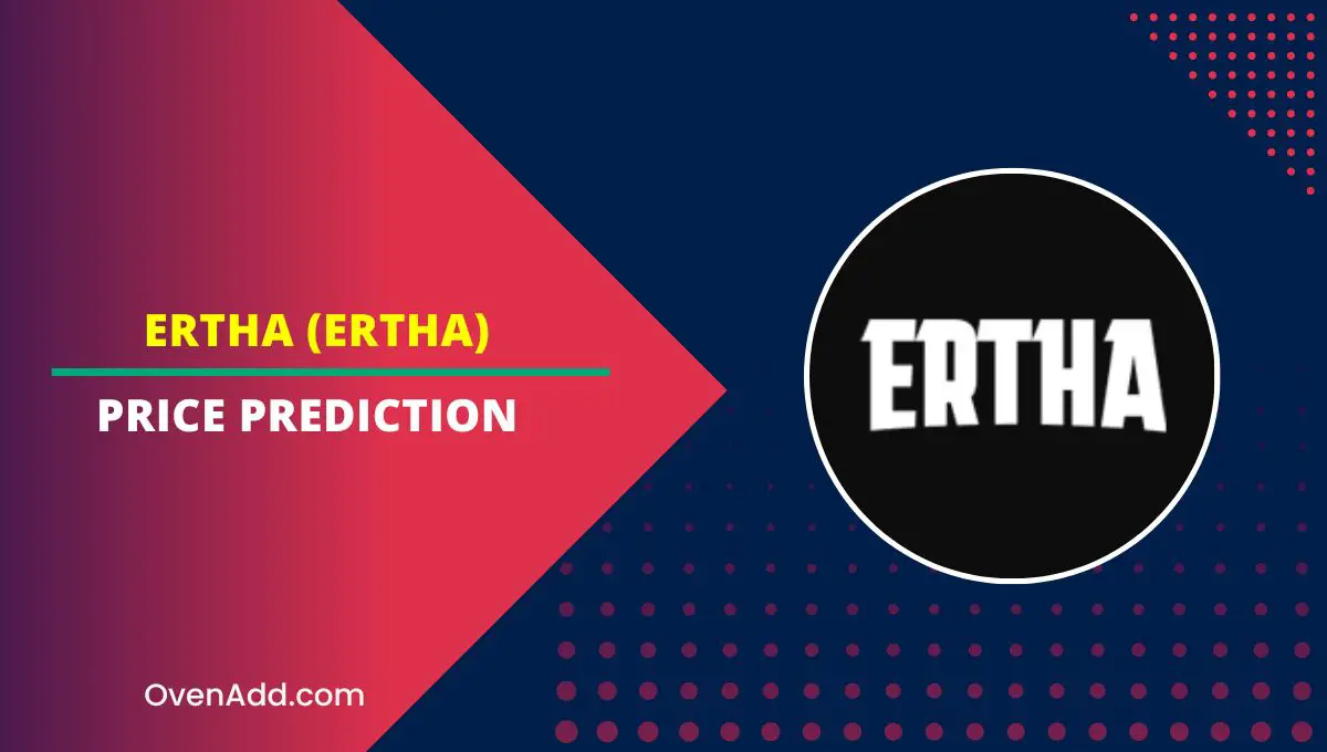 Ertha (ERTHA) Price Prediction