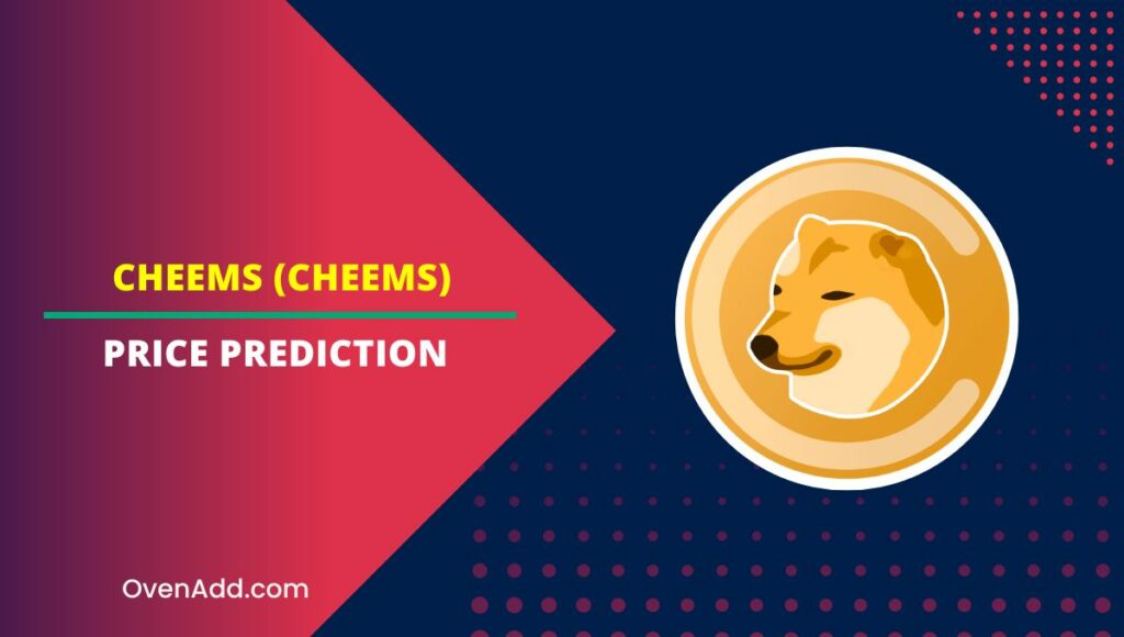 Cheems (CHEEMS) Price Prediction