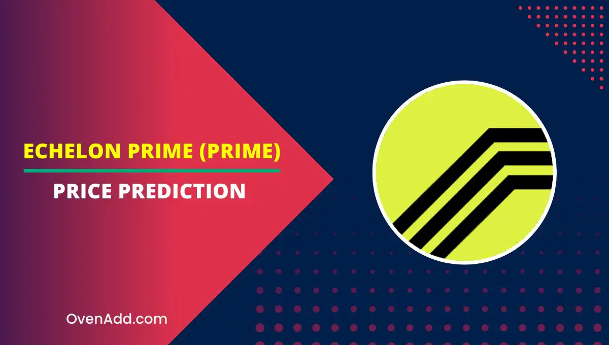 Echelon Prime (PRIME) Price Prediction