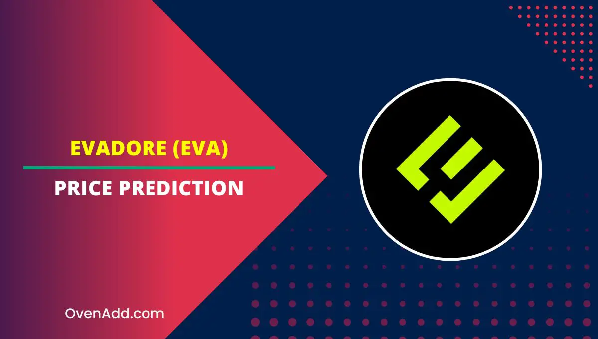 Evadore (EVA) Price Prediction