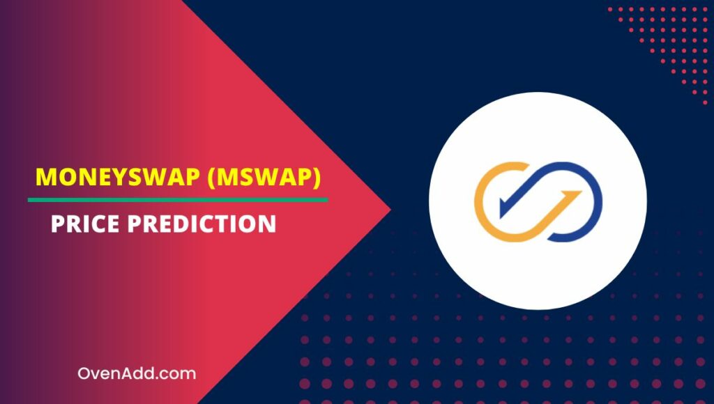 MoneySwap (MSWAP) Price Prediction