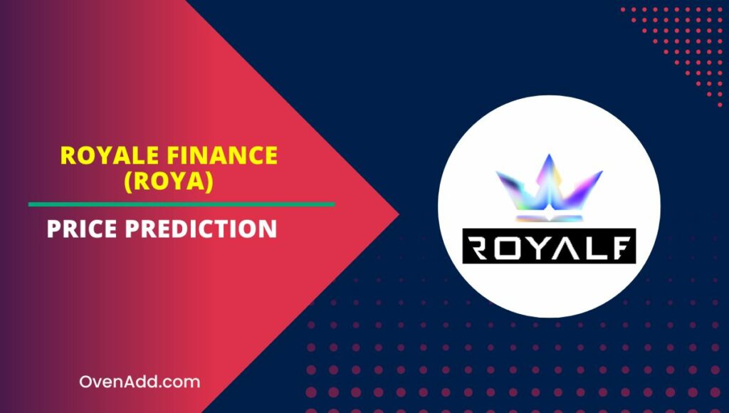 Royale Finance (ROYA) Price Prediction