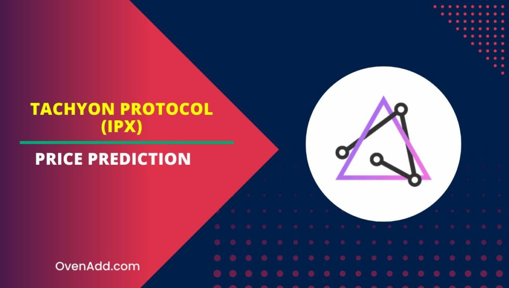 Tachyon Protocol (IPX) Price Prediction